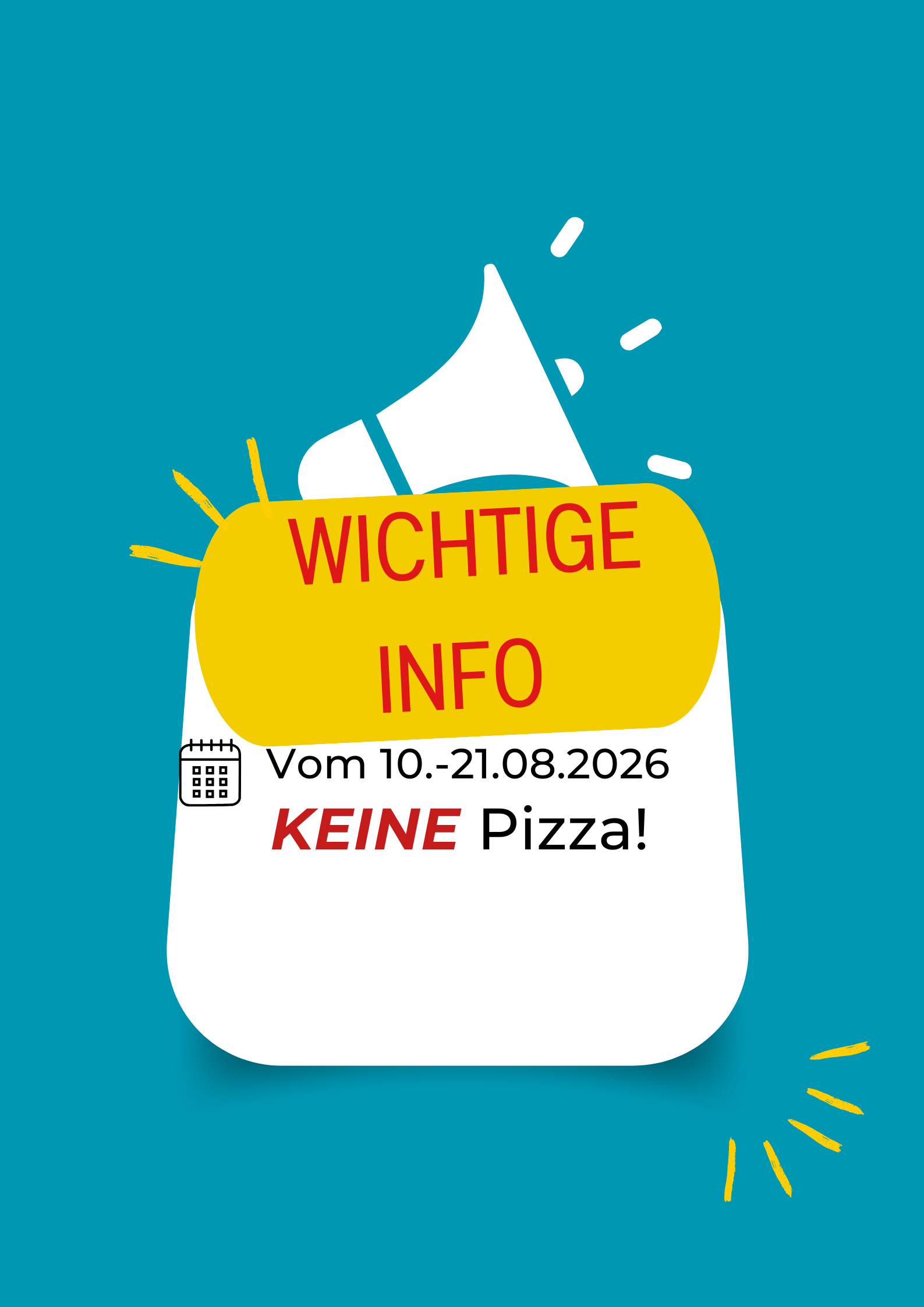 Pizza-Pause vom 10. bis 21. August